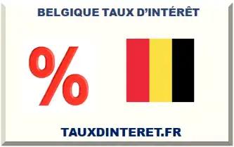 >BELGIQUE TAUX D’INTÉRÊT 2026-2027