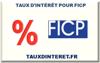 TAUX D'INTÉRÊT POUR FICP